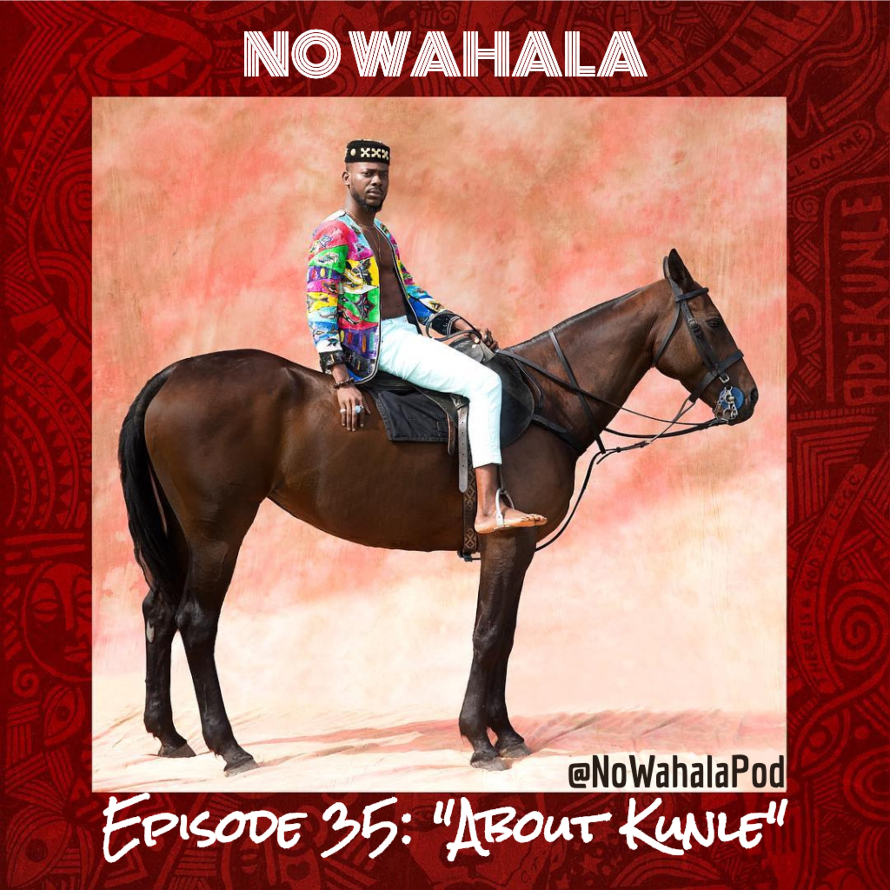 Episode 35 - "Adekunle Gold Interview (About Kunle)"