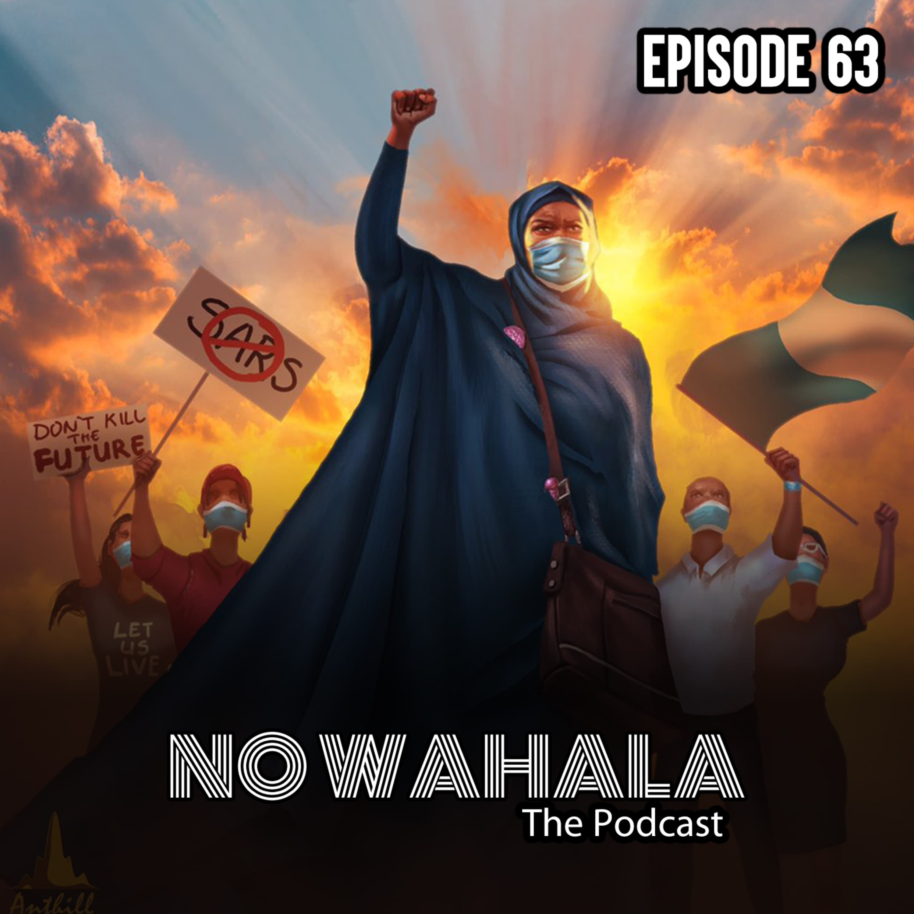 Episode 63 - "Special Werey And Touts" (#EndSARS)