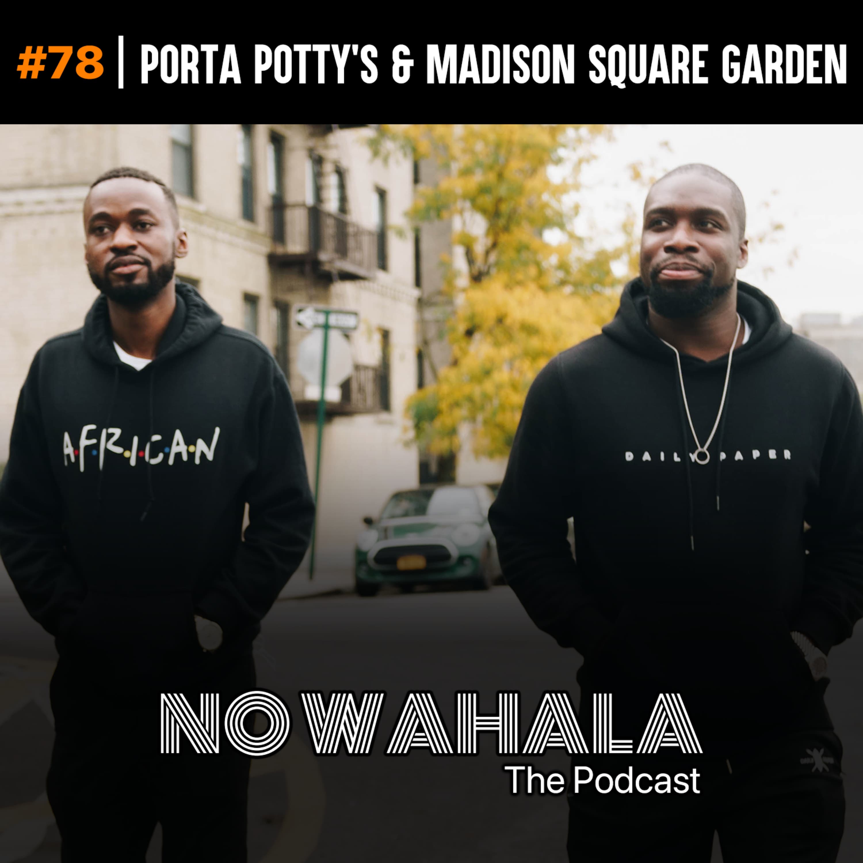 Episode 78: "Porta Potty's & Madison Square Garden"