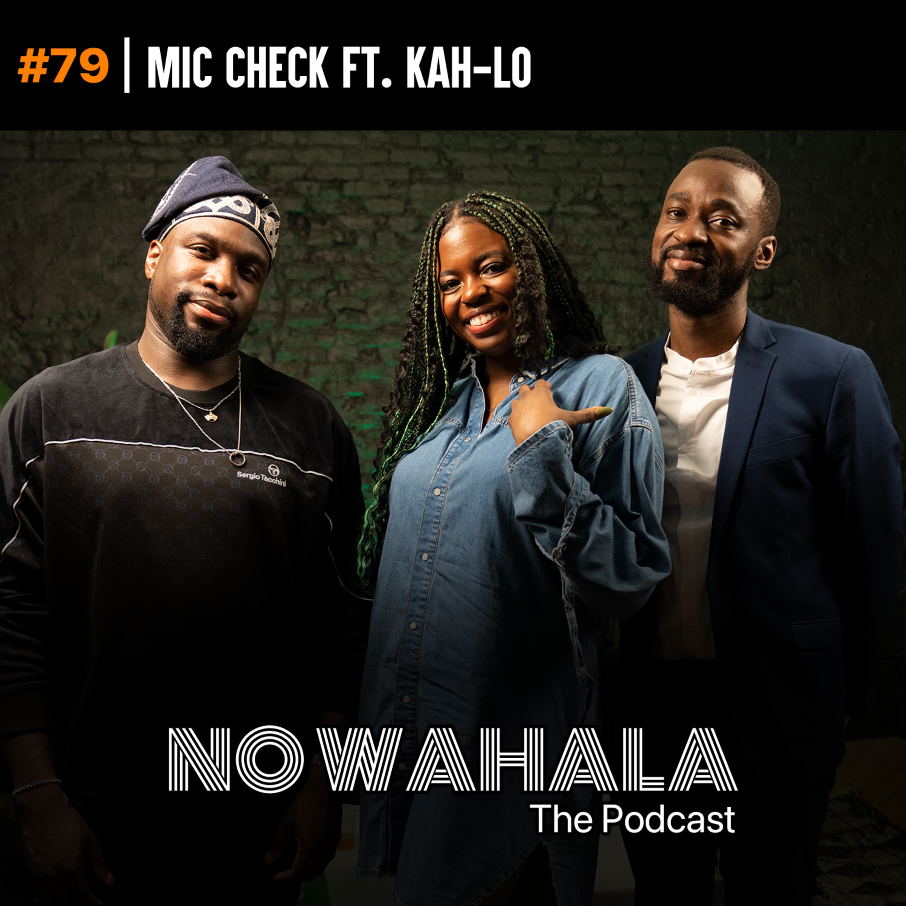 Episode 79: "Mic Check ft. Kah-Lo"