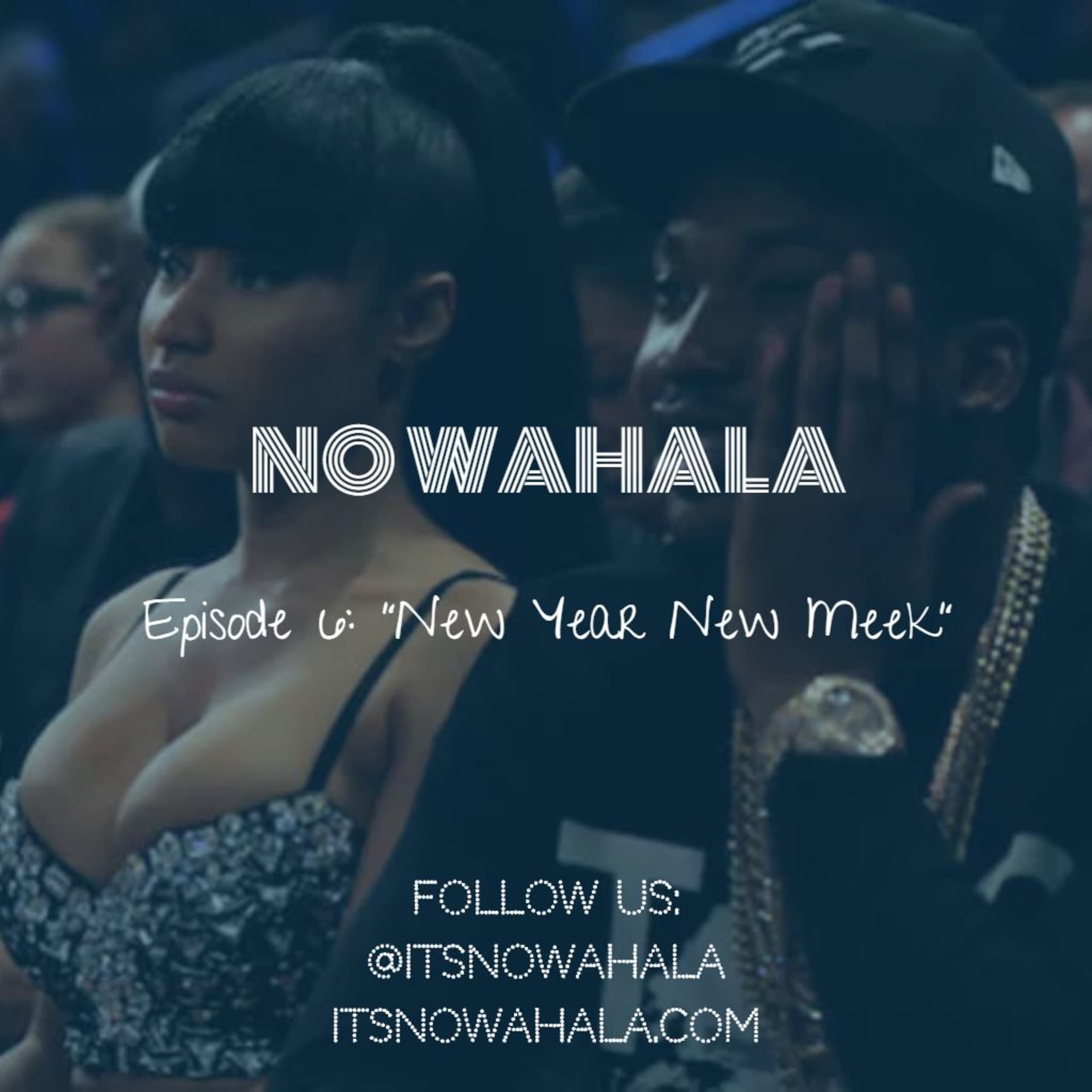 Episode 6 - "New Year, New Meek"