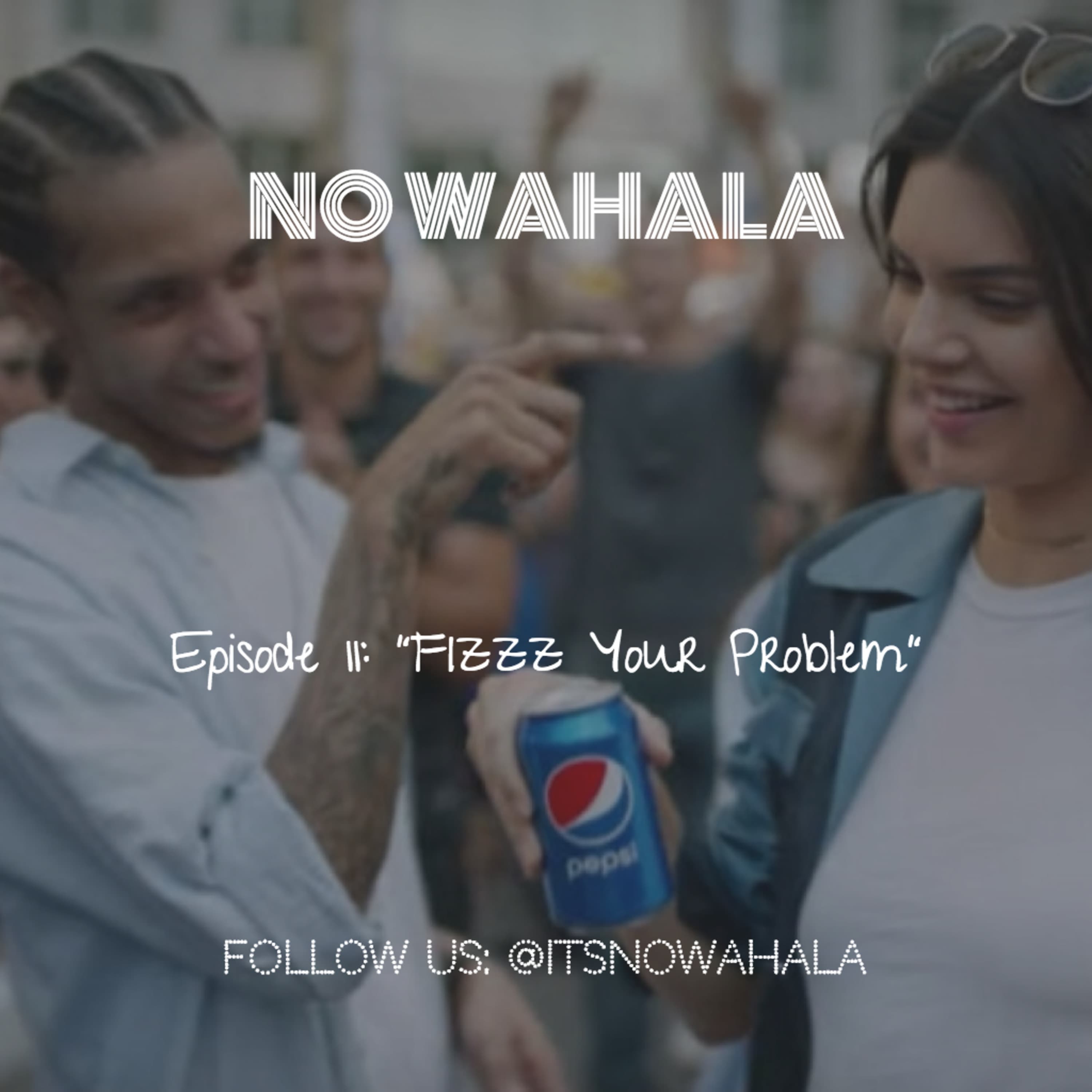 Episode 11 - "Fizz Your Problem"