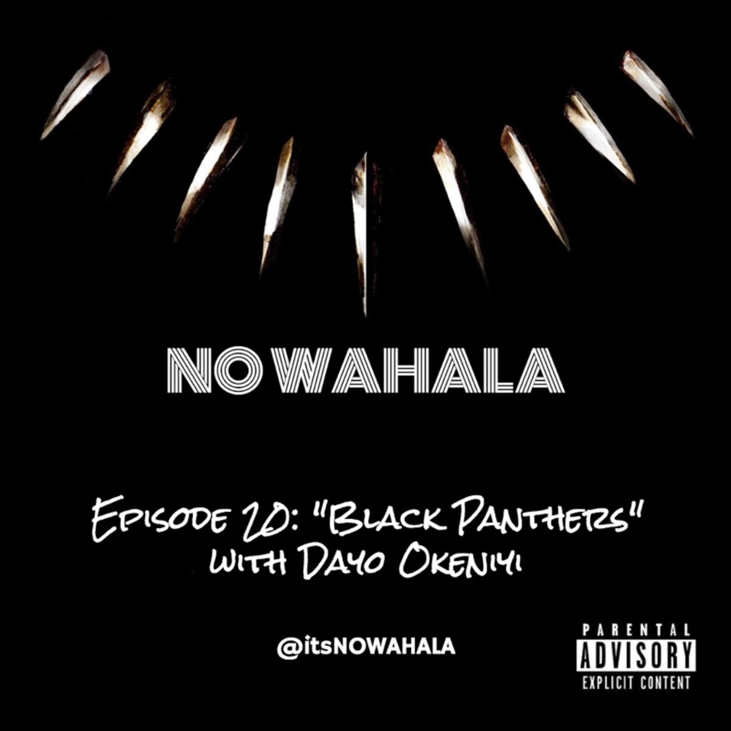 Episode 20 - "Black Panthers with Dayo Okeniyi"